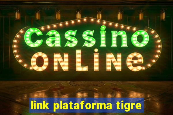 link plataforma tigre